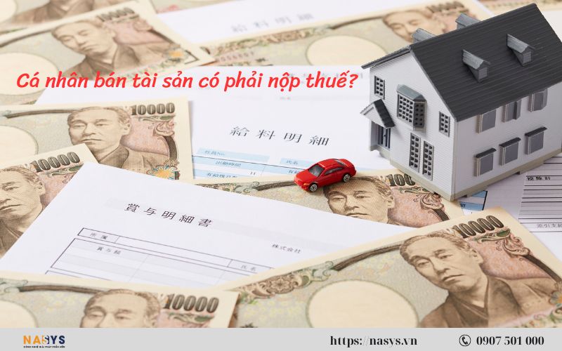 ca-nhan-ban-tai-san-co-phai-nop-thue-khong